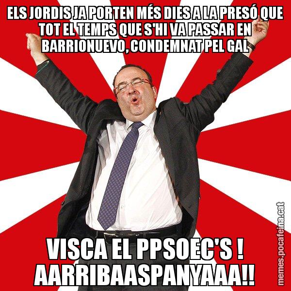 ELS JORDIS JA PORTEN MÉS DIES A LA PRESÓ QUE TOT EL TEMPS QUE S'HI VA PASSAR EN BARRIONUEVO, CONDEMNAT PEL GAL VISCA EL PPSOEC'S ! AARRIBAASPANYAAA!! - Miquel Iceta - 27S