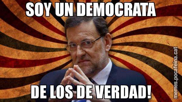 SOY UN DEMOCRATA DE LOS DE VERDAD!