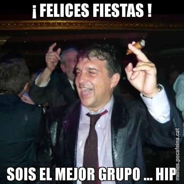 ¡ FELICES FIESTAS ! SOIS EL MEJOR GRUPO ... HIP - Laporta de Festa
