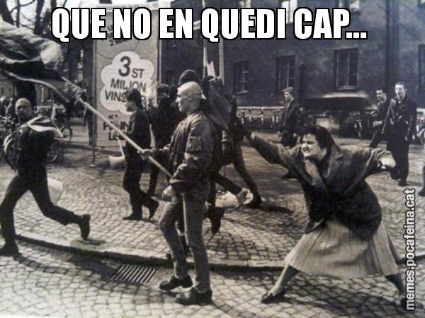 QUE NO EN QUEDI CAP...