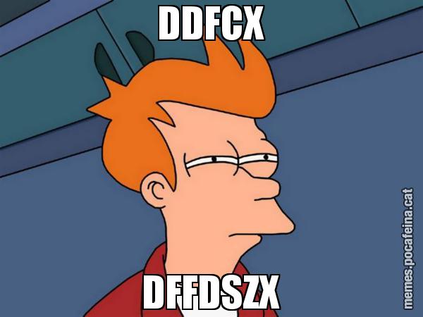 DDFCX DFFDSZX - Futurama Fry