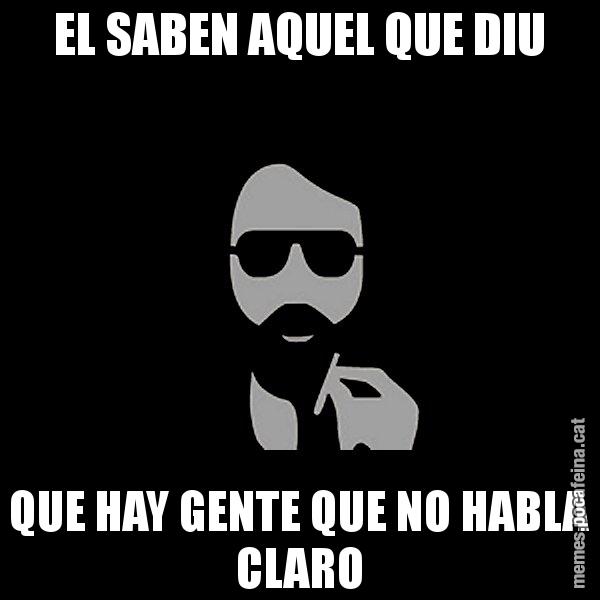 EL SABEN AQUEL QUE DIU QUE HAY GENTE QUE NO HABLA CLARO - Eugenio