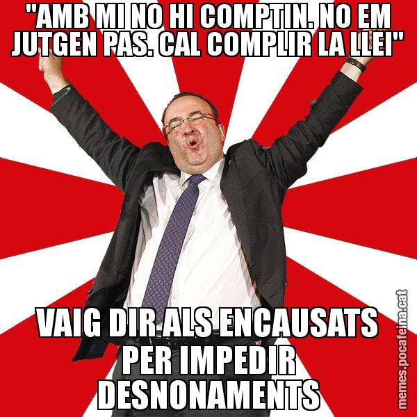 "AMB MI NO HI COMPTIN. NO EM JUTGEN PAS. CAL COMPLIR LA LLEI" VAIG DIR ALS ENCAUSATS PER IMPEDIR DESNONAMENTS - Miquel Iceta - 27S