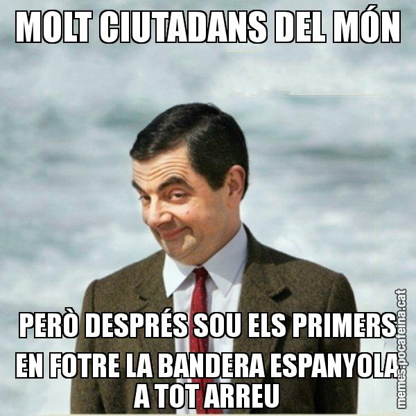 MOLT CIUTADANS DEL MÓN PERÒ DESPRÉS SOU ELS PRIMERS EN FOTRE LA BANDERA ESPANYOLA A TOT ARREU - Mr. Bean