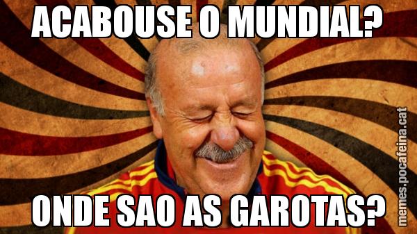 ACABOUSE O MUNDIAL? ONDE SAO AS GAROTAS?