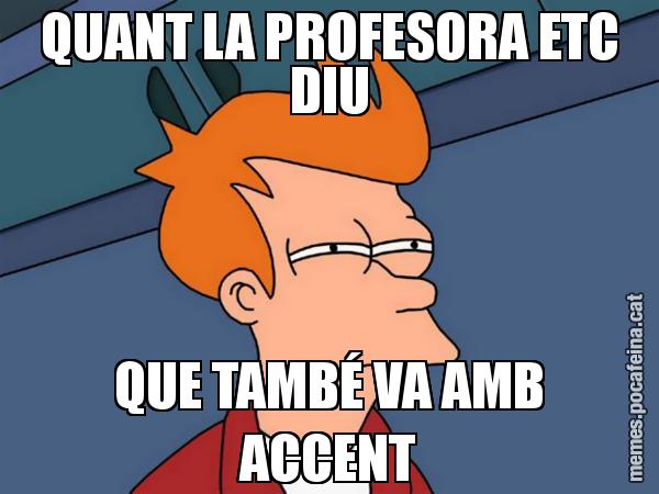 QUANT LA PROFESORA ETC DIU QUE TAMBÉ VA AMB ACCENT - Futurama Fry