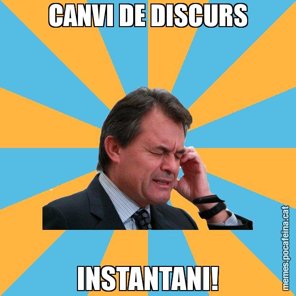 CANVI DE DISCURS INSTANTANI! - Artur Mas Turbat