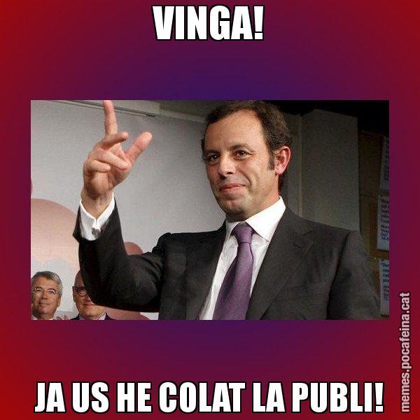 VINGA! JA US HE COLAT LA PUBLI! - Sandro Rossell