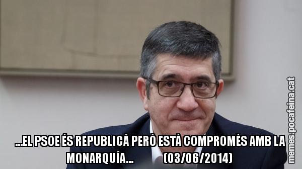 …EL PSOE ÉS REPUBLICÀ PERÒ ESTÀ COMPROMÈS AMB LA MONARQUÍA…               (03/06/2014)