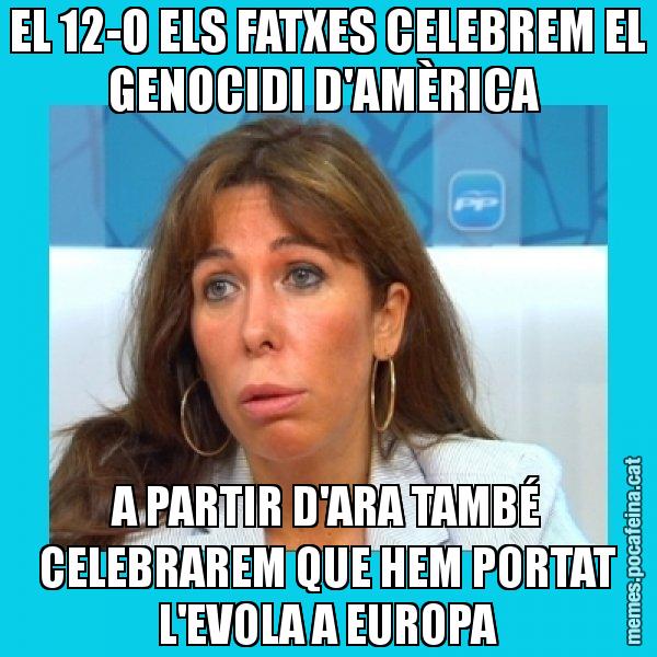 EL 12-O ELS FATXES CELEBREM EL GENOCIDI D'AMÈRICA  A PARTIR D'ARA TAMBÉ CELEBRAREM QUE HEM PORTAT L'EVOLA A EUROPA - Alícia Sánchez Camacho