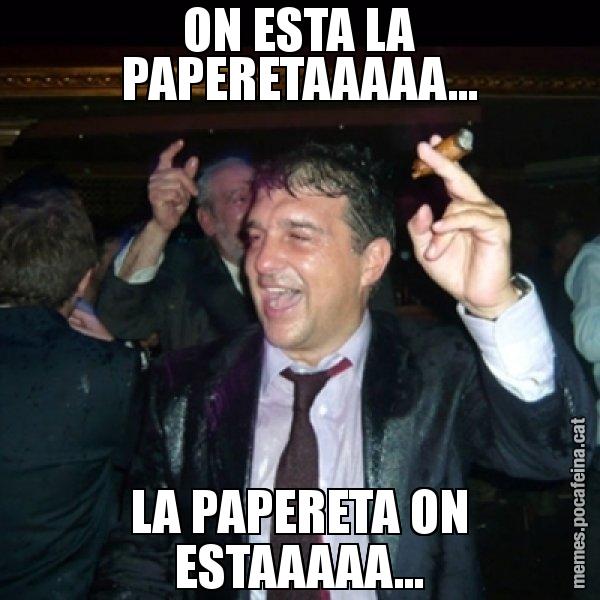 ON ESTA LA PAPERETAAAAA... LA PAPERETA ON ESTAAAAA... - Laporta de Festa