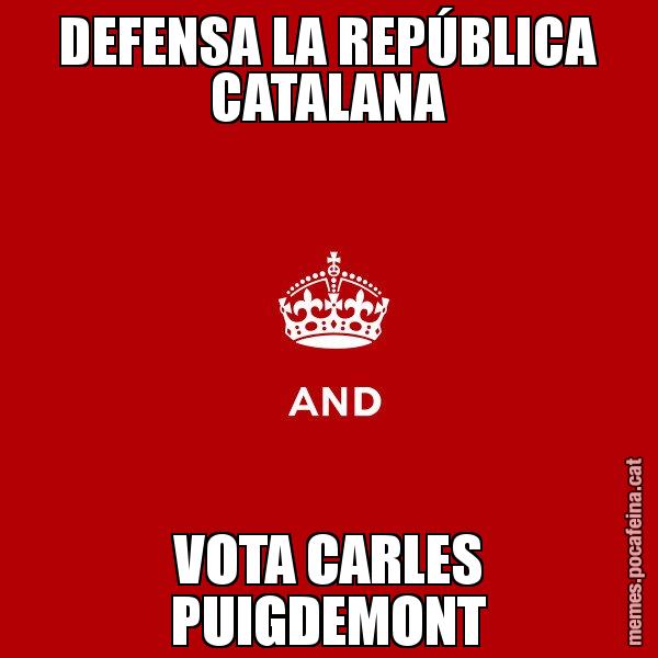 DEFENSA LA REPÚBLICA CATALANA VOTA CARLES PUIGDEMONT - Keep