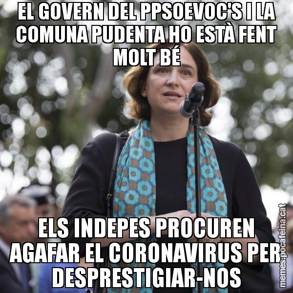 EL GOVERN DEL PPSOEVOC'S I LA COMUNA PUDENTA HO ESTÀ FENT MOLT BÉ ELS INDEPES PROCUREN AGAFAR EL CORONAVIRUS PER DESPRESTIGIAR-NOS