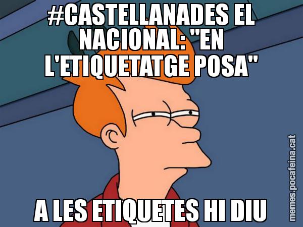 #CASTELLANADES EL NACIONAL: "EN L'ETIQUETATGE POSA" A LES ETIQUETES HI DIU - Futurama Fry