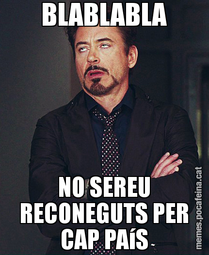 BLABLABLA NO SEREU RECONEGUTS PER CAP PAíS