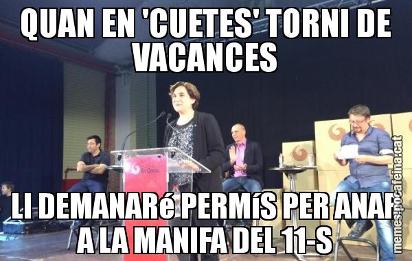 QUAN EN 'CUETES' TORNI DE VACANCES LI DEMANARé PERMíS PER ANAR A LA MANIFA DEL 11-S