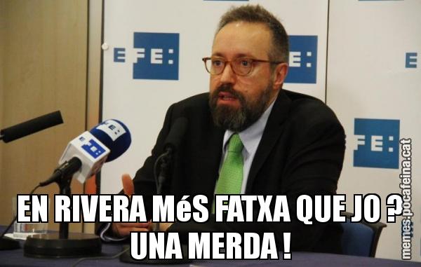 EN RIVERA MéS FATXA QUE JO ? UNA MERDA !