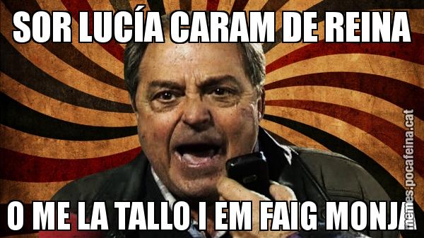 SOR LUCÍA CARAM DE REINA O ME LA TALLO I EM FAIG MONJA