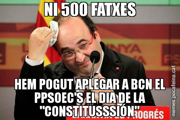 NI 500 FATXES HEM POGUT APLEGAR A BCN EL PPSOEC'S EL DIA DE LA "CONSTITUSSSIÓN"