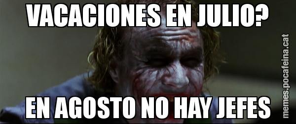 VACACIONES EN JULIO? EN AGOSTO NO HAY JEFES