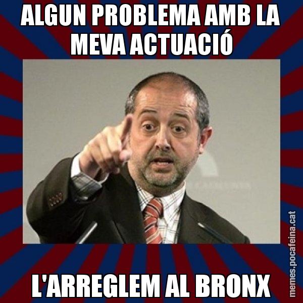 ALGUN PROBLEMA AMB LA MEVA ACTUACIÓ L'ARREGLEM AL BRONX - Felip Puig