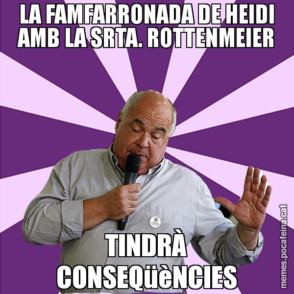 LA FAMFARRONADA DE HEIDI AMB LA SRTA. ROTTENMEIER TINDRÀ CONSEQüèNCIES - Lluís Rabell - 27S