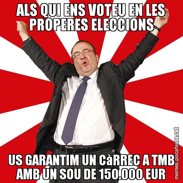 ALS QUI ENS VOTEU EN LES PROPERES ELECCIONS US GARANTIM UN CàRREC A TMB AMB UN SOU DE 150.000 EUR - Miquel Iceta - 27S