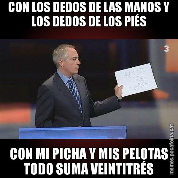 CON LOS DEDOS DE LAS MANOS Y LOS DEDOS DE LOS PIÉS CON MI PICHA Y MIS PELOTAS TODO SUMA VEINTITRÉS - Navarro Paper