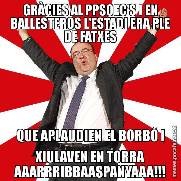 GRÀCIES AL PPSOEC'S I EN BALLESTEROS L'ESTADI ERA PLE DE FATXES QUE APLAUDIEN EL BORBÓ I XIULAVEN EN TORRA AAARRRIBBAASPANYAAA!!! - Miquel Iceta - 27S