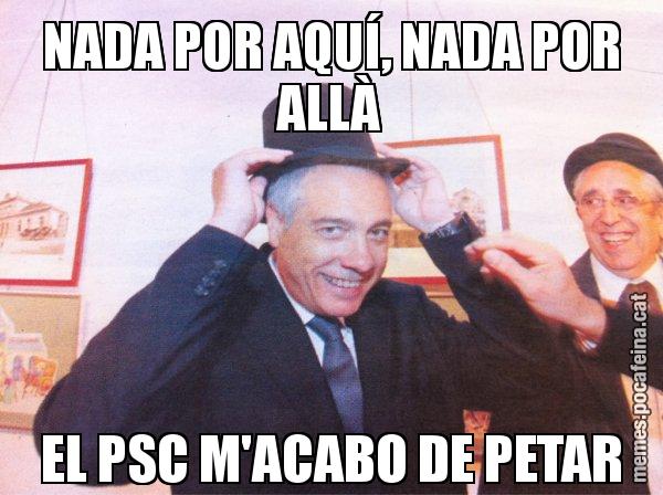 NADA POR AQUÍ, NADA POR ALLÀ EL PSC M'ACABO DE PETAR - El mag Navarro