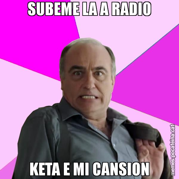 SUBEME LA A RADIO KETA E MI CANSION