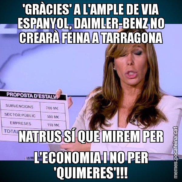 'GRÀCIES' A L'AMPLE DE VIA ESPANYOL, DAIMLER-BENZ NO CREARÀ FEINA A TARRAGONA NATRUS SÍ QUE MIREM PER L'ECONOMIA I NO PER 'QUIMERES'!!! - Alícia Paper i Suma