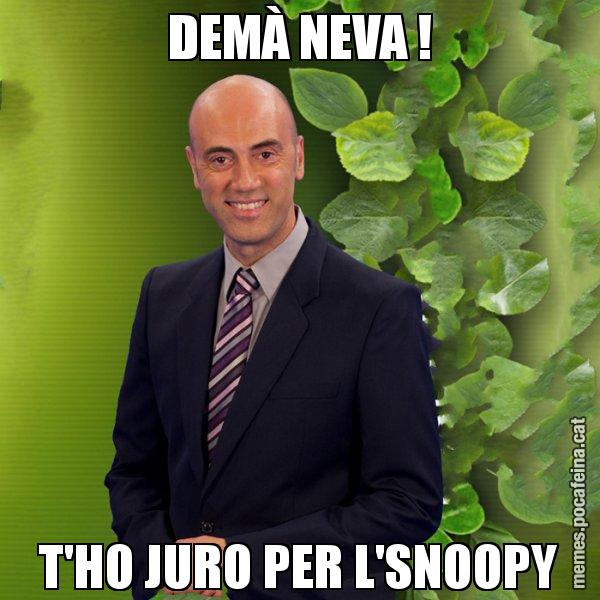 DEMÀ NEVA ! T'HO JURO PER L'SNOOPY - Tomàs Molina