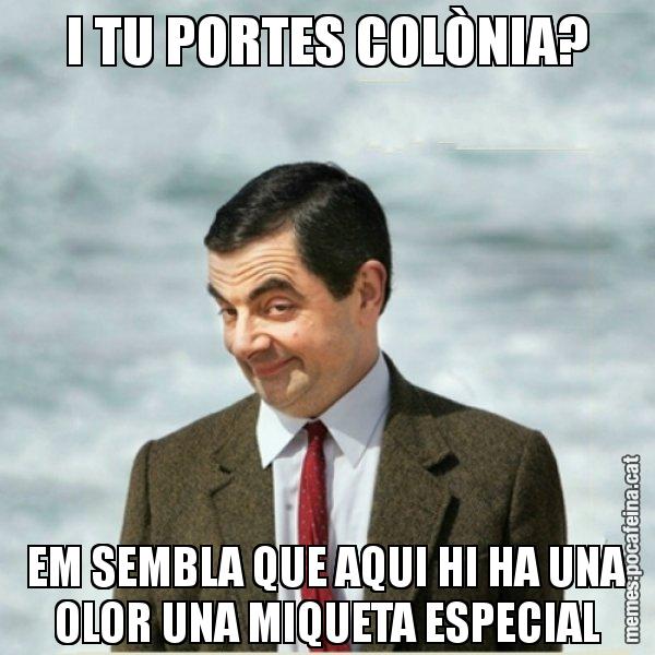 I TU PORTES COLÒNIA? EM SEMBLA QUE AQUI HI HA UNA OLOR UNA MIQUETA ESPECIAL - Mr. Bean
