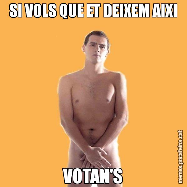 SI VOLS QUE ET DEIXEM AIXI VOTAN'S - Albert Rivera