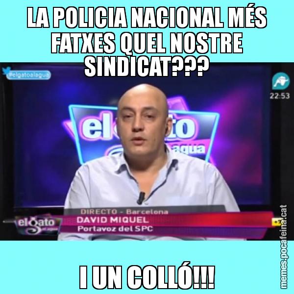 LA POLICIA NACIONAL MÉS FATXES QUEL NOSTRE SINDICAT??? I UN COLLÓ!!!