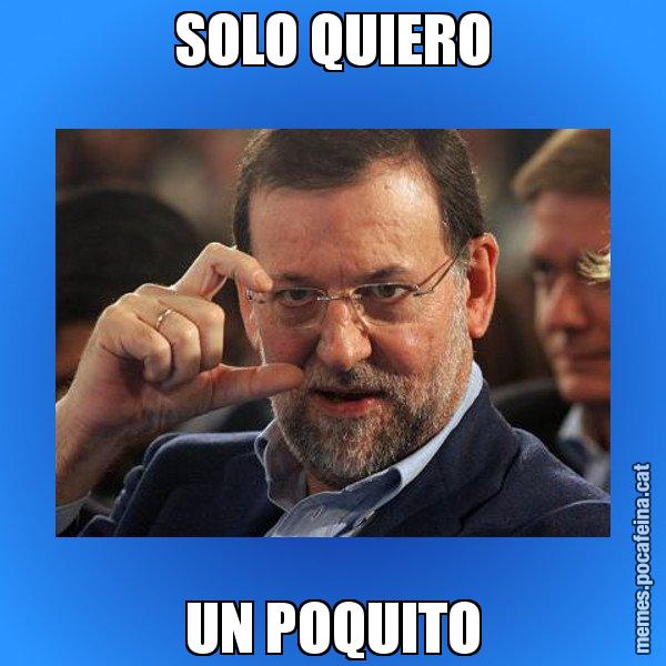 SOLO QUIERO UN POQUITO - Rajoy titola