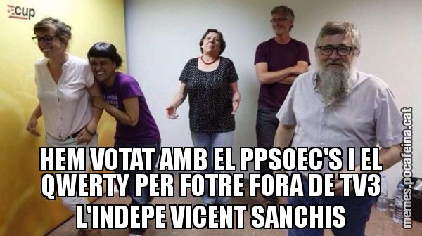 HEM VOTAT AMB EL PPSOEC'S I EL QWERTY PER FOTRE FORA DE TV3 L'INDEPE VICENT SANCHIS