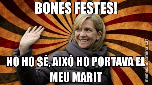 BONES FESTES! NO HO SÉ, AIXÒ HO PORTAVA EL MEU MARIT