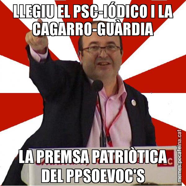 LLEGIU EL PSC-IÓDICO I LA CAGARRO-GUÀRDIA LA PREMSA PATRIÒTICA DEL PPSOEVOC'S - Miquel Iceta