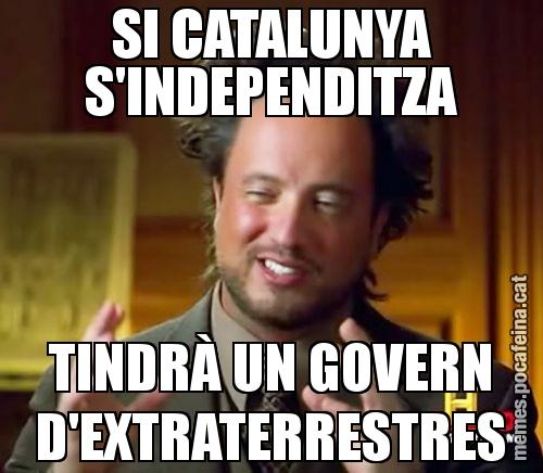 SI CATALUNYA S'INDEPENDITZA TINDRÀ UN GOVERN D'EXTRATERRESTRES