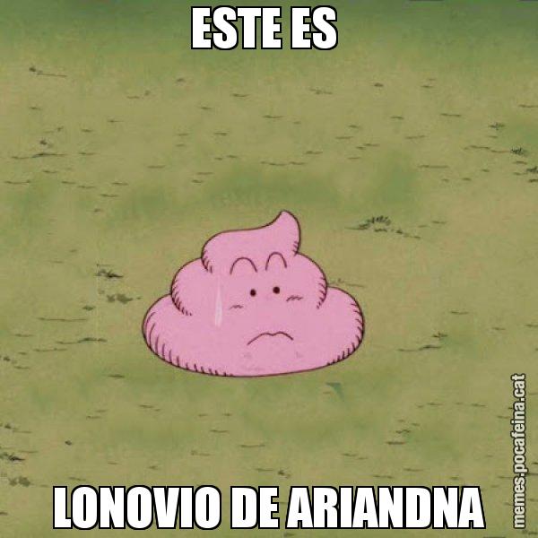 ESTE ES  LONOVIO DE ARIANDNA - Caca