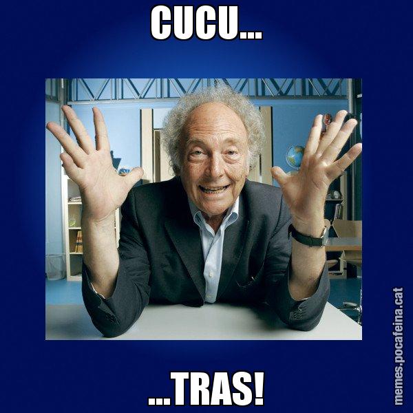 CUCU... ...TRAS! - Eduard Punset