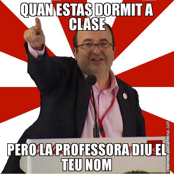 QUAN ESTAS DORMIT A CLASE PERO LA PROFESSORA DIU EL TEU NOM - Miquel Iceta