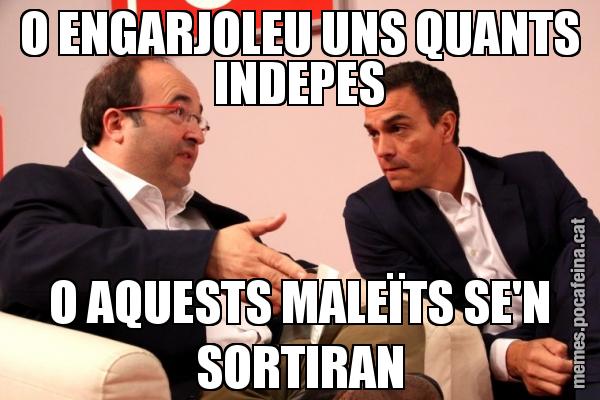 O ENGARJOLEU UNS QUANTS INDEPES O AQUESTS MALEÏTS SE'N SORTIRAN