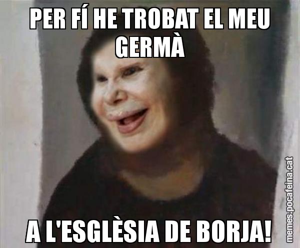 PER FÍ HE TROBAT EL MEU GERMÀ A L'ESGLÈSIA DE BORJA!
