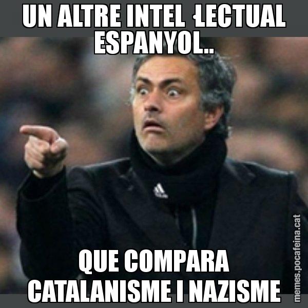 UN ALTRE INTEL·LECTUAL ESPANYOL.. QUE COMPARA CATALANISME I NAZISME - Mourinho