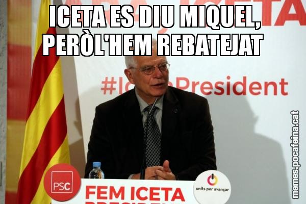 ICETA ES DIU MIQUEL, PERÒL'HEM REBATEJAT