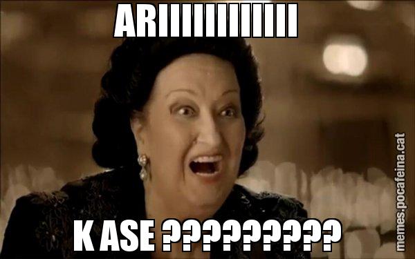 ARIIIIIIIIIIII K ASE ????????? - Montserrat Caballé