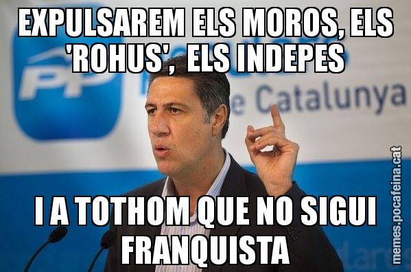 EXPULSAREM ELS MOROS, ELS 'ROHUS',  ELS INDEPES I A TOTHOM QUE NO SIGUI FRANQUISTA